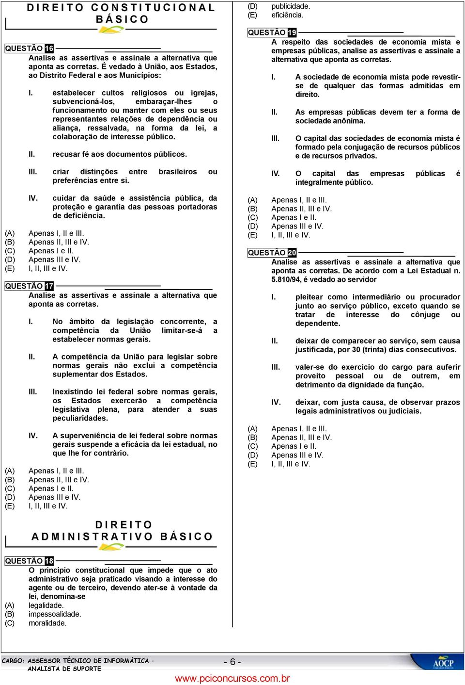 estabelecer cultos religiosos ou igrejas, subvencioná-los, embaraçar-lhes o funcionamento ou manter com eles ou seus representantes relações de dependência ou aliança, ressalvada, na forma da lei, a