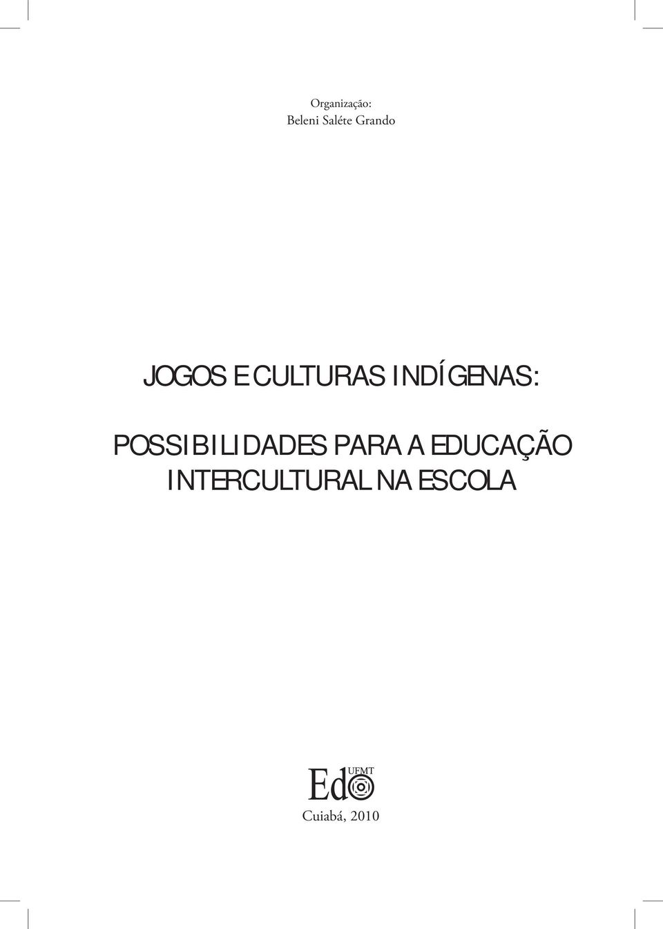 INDÍGENAS: POSSIBILIDADES PARA A