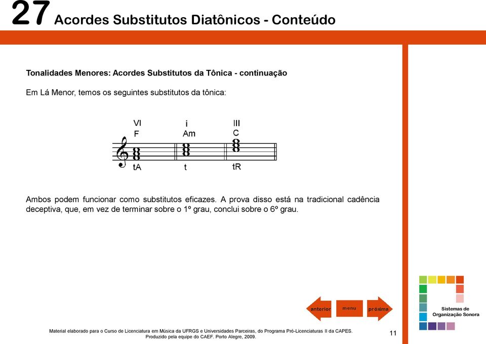 como substitutos eficazes.