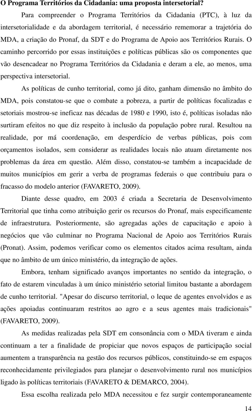 Programa de Apoio aos Territórios Rurais.