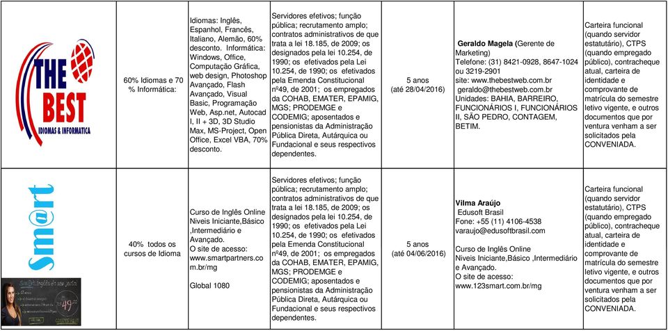 net, Autocad I, II + 3D, 3D Studio Max, MS-Project, Open Office, Excel VBA, 70% desconto.