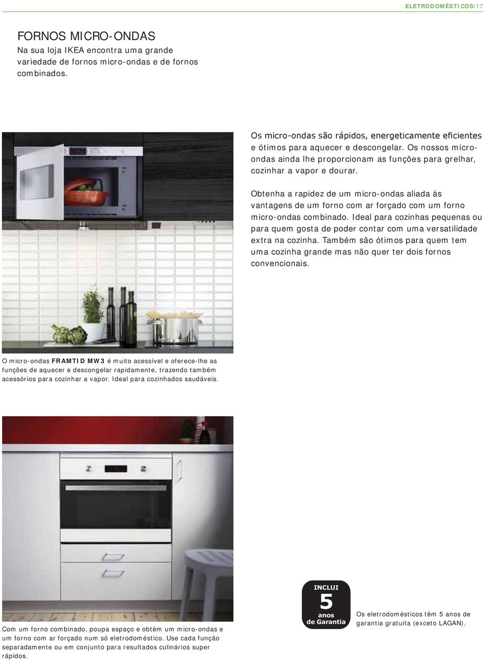 Obtenha a rapidez de um micro-ondas aliada às vantagens de um forno com ar forçado com um forno micro-ondas combinado.