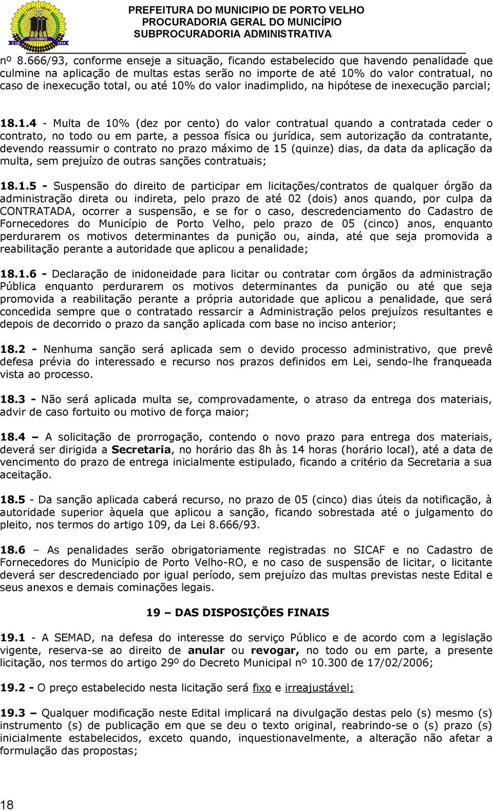 % do valor inadimplido, na hipótese de inexecução parcial; 18