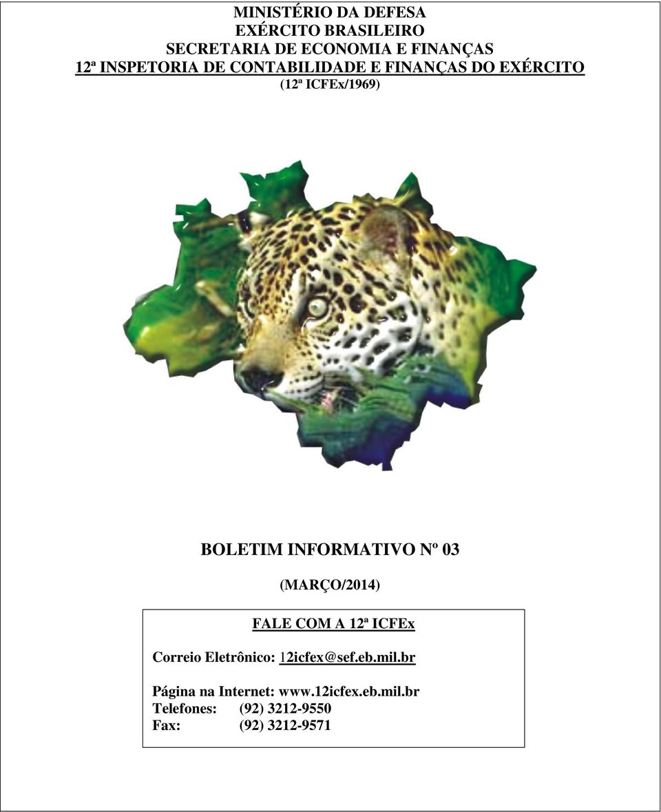 INFORMATIVO Nº 03 (MARÇO/2014) FALE COM A 12ª ICFEx Correio Eletrônico: 12icfex@sef.