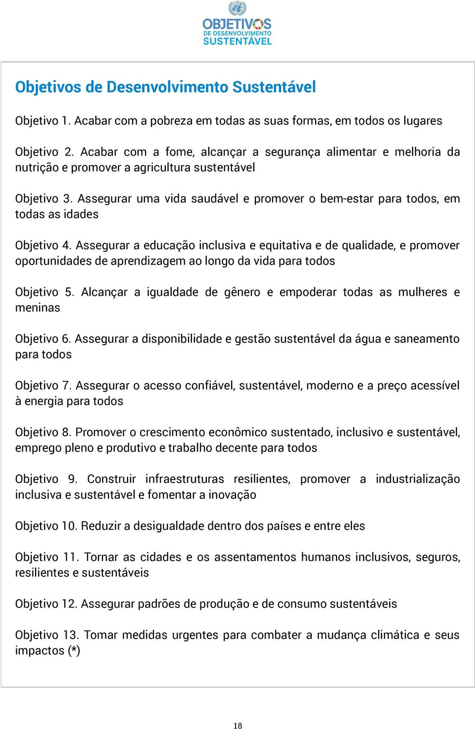 Assegurar uma vida saudável e promover o bem-estar para todos, em todas as idades Objetivo 4.