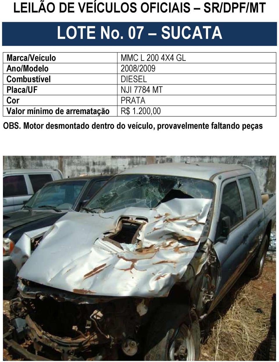 2008/2009 NJI 7784 MT PRATA Valor mínimo de