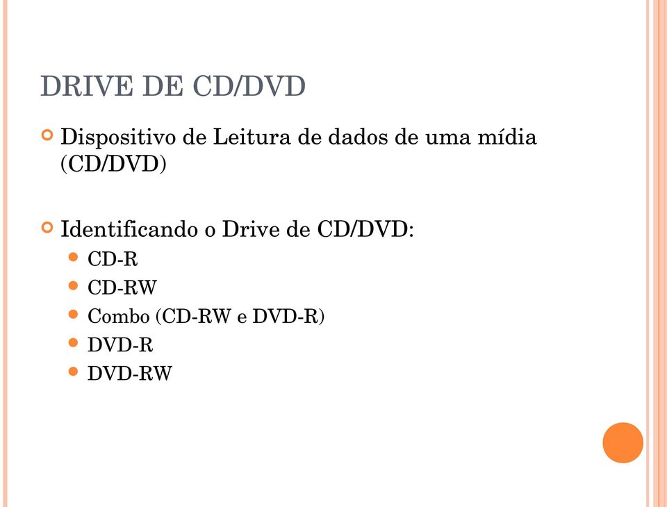 (CD/DVD) Identificando o Drive de