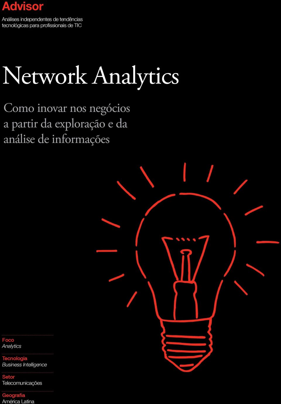 exploração e da análise de informações Foco Tecnologia