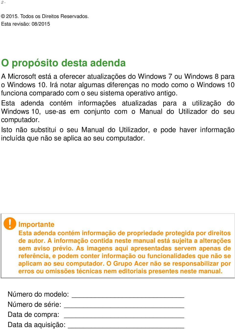 Esta adenda contém informações atualizadas para a utilização do Windows 10, use-as em conjunto com o Manual do Utilizador do seu computador.