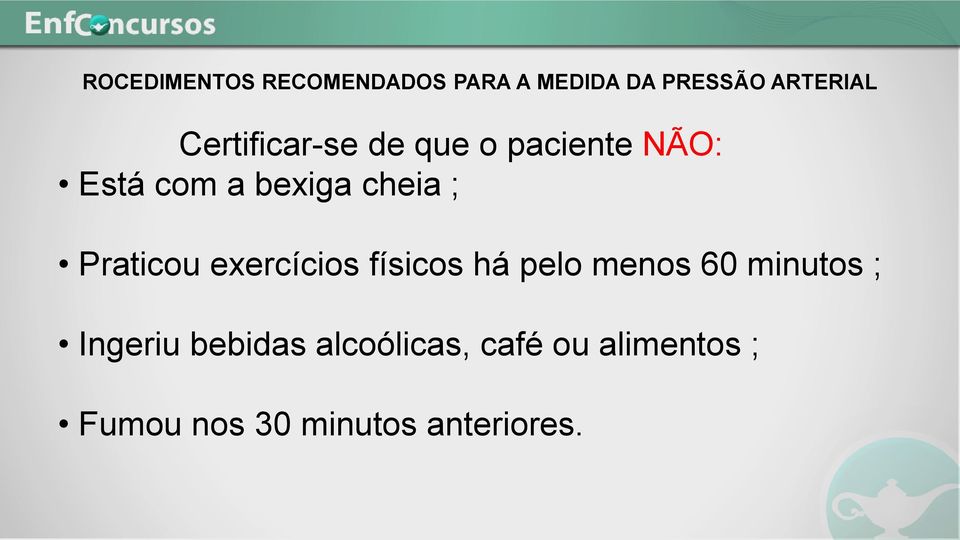 Praticou exercícios físicos há pelo menos 60 minutos ; Ingeriu