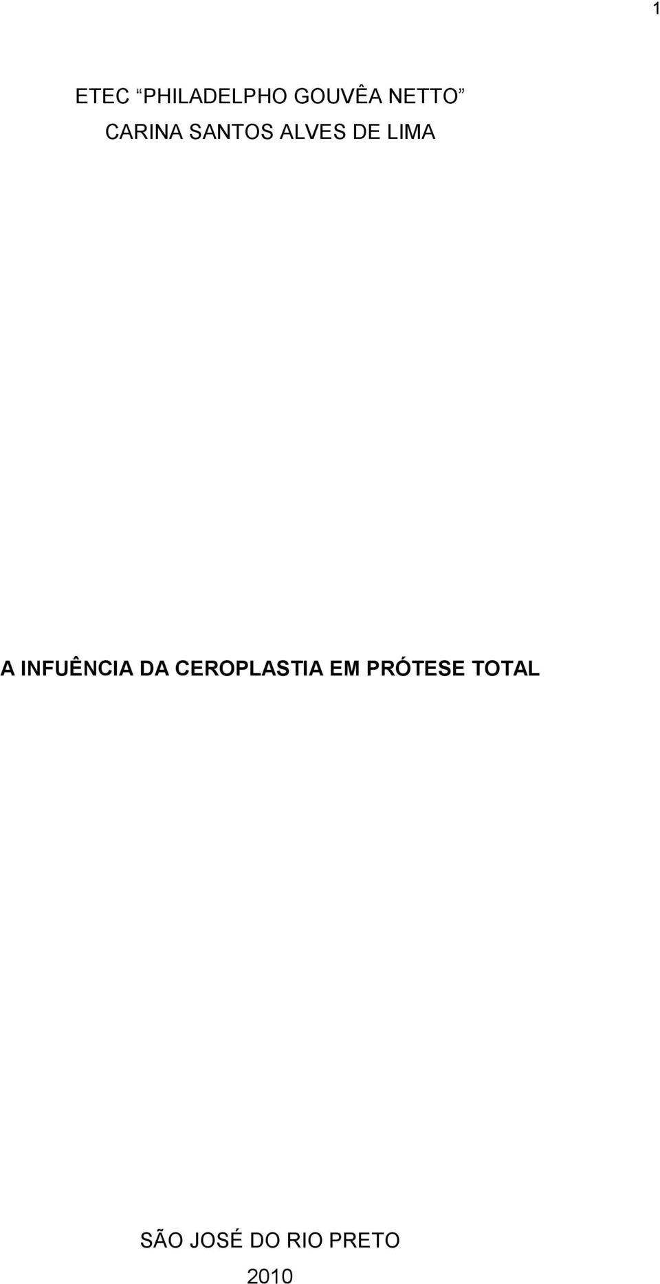 INFUÊNCIA DA CEROPLASTIA EM