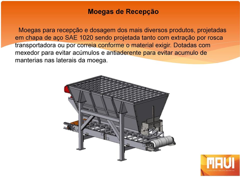 transportadora ou por correia conforme o material exigir.