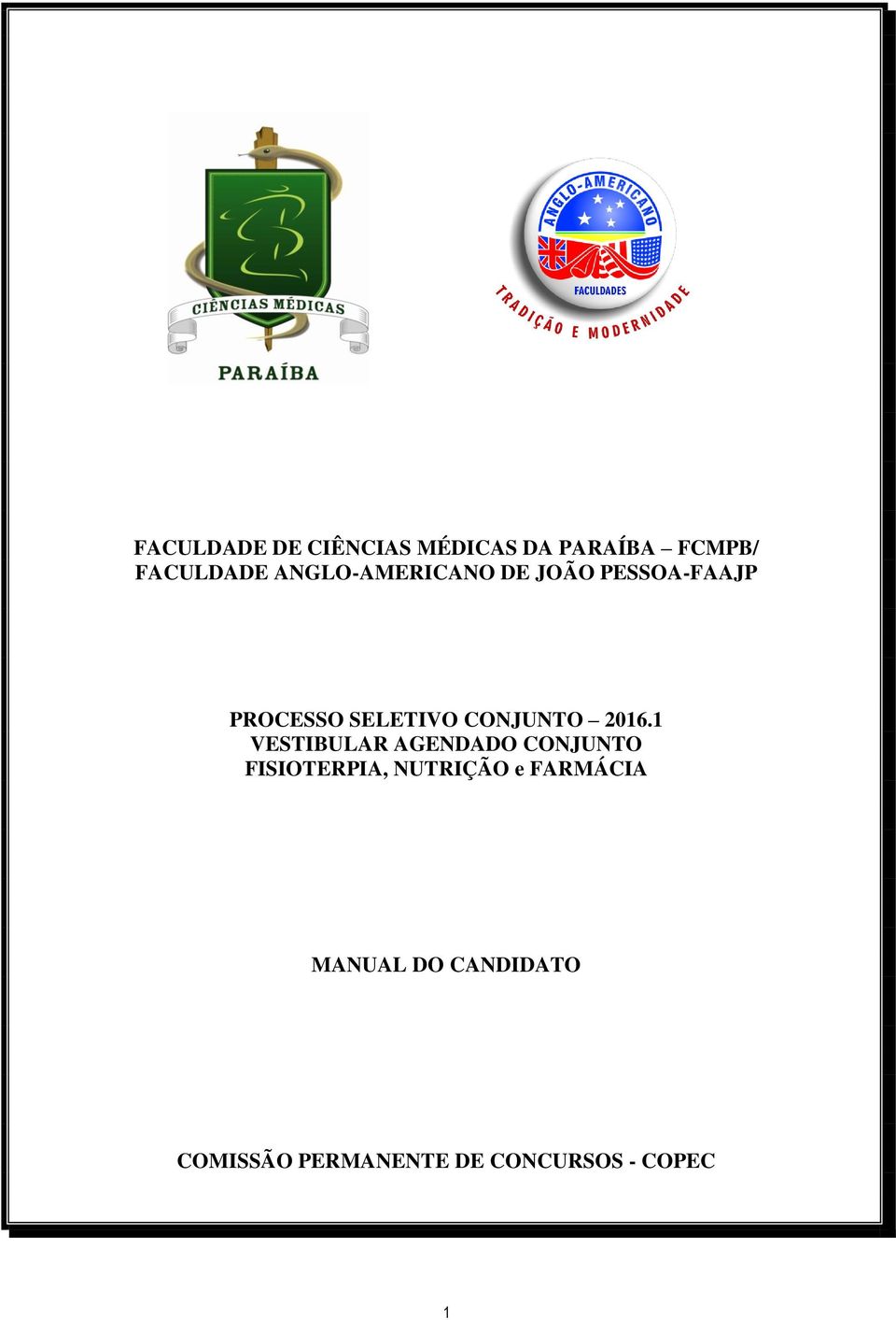 2016.1 VESTIBULAR AGENDADO CONJUNTO FISIOTERPIA, NUTRIÇÃO e