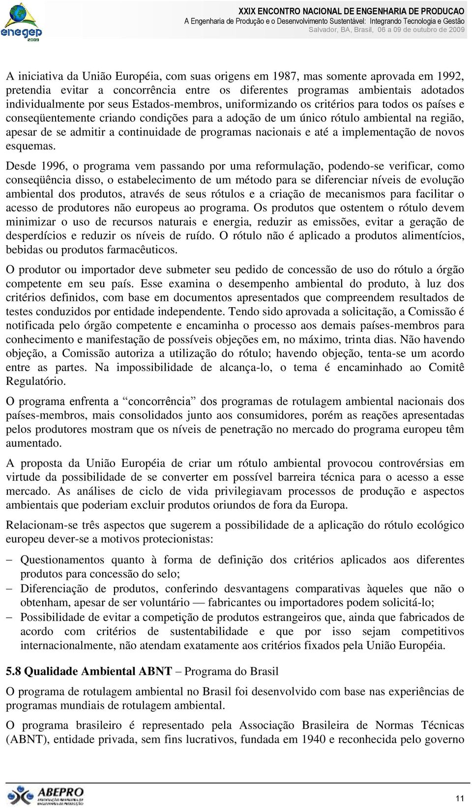 programas nacionais e até a implementação de novos esquemas.