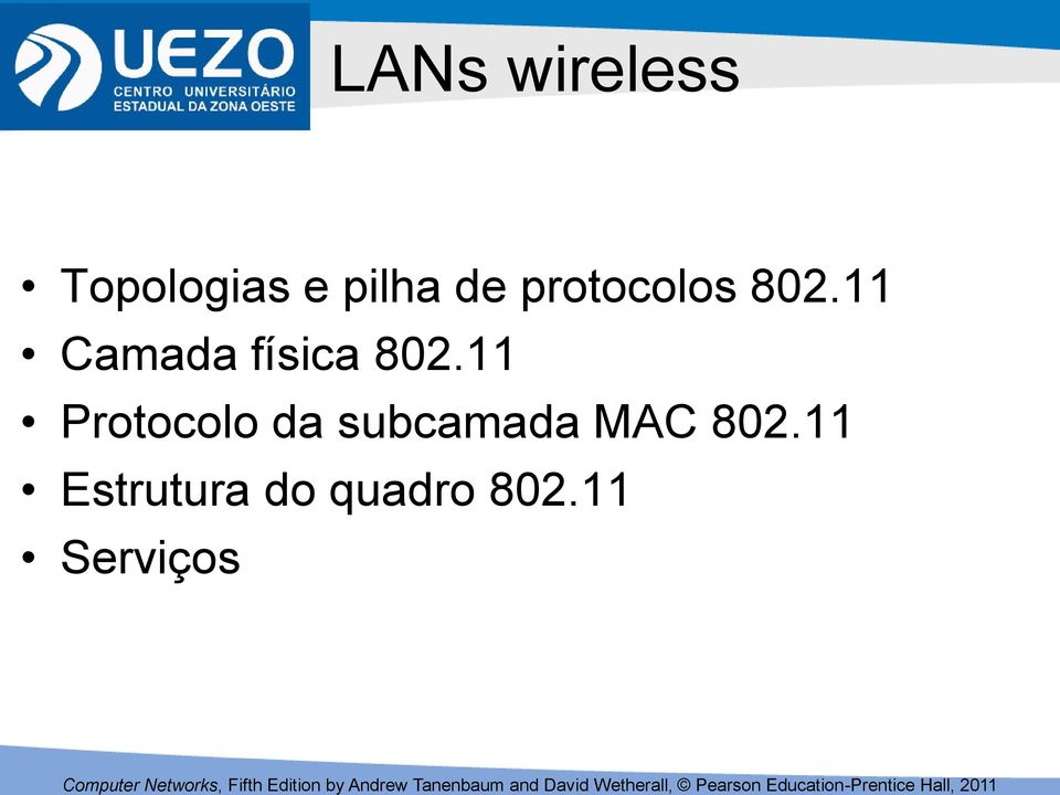 11 Protocolo da subcamada MAC 802.