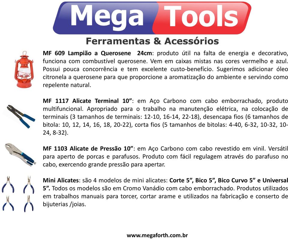 MF 1117 Alicate Terminal 10 : em Aço Carbono com cabo emborrachado, produto multifuncional.