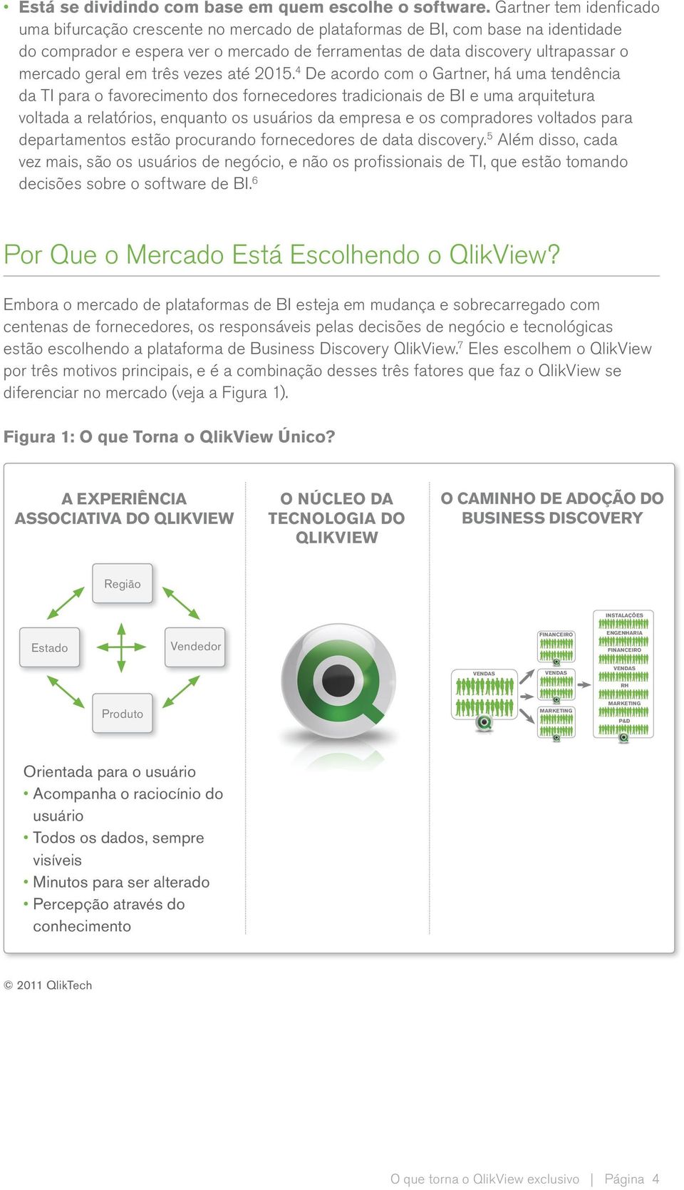 geral em três vezes até 2015.