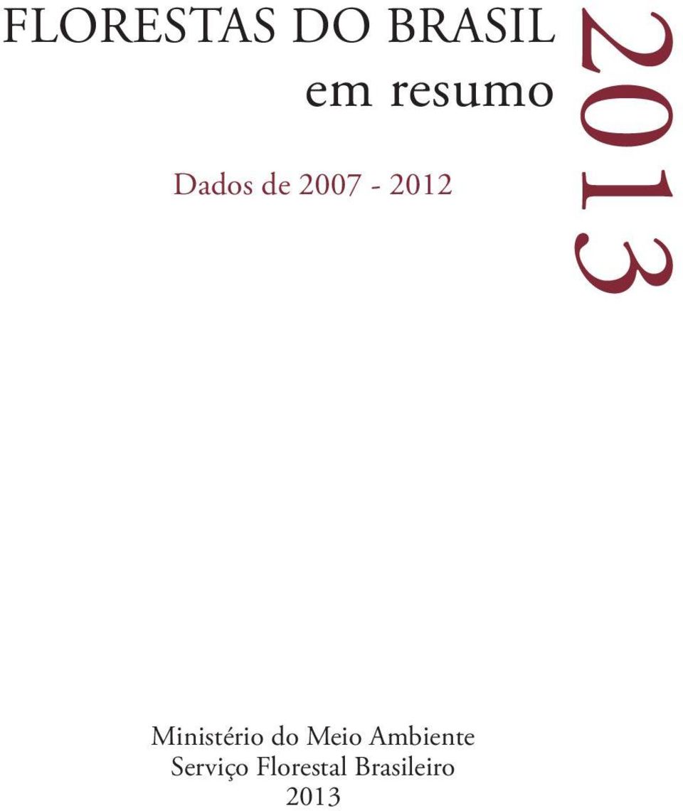 de 2007-2012 2013 Ministério do Meio