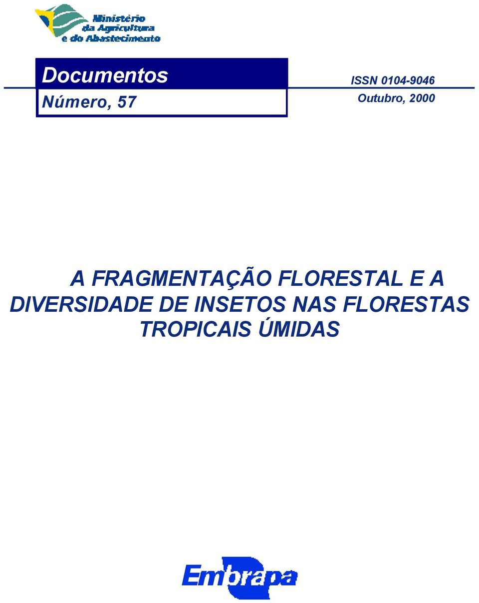 FRAGMENTAÇÃO FLORESTAL E A