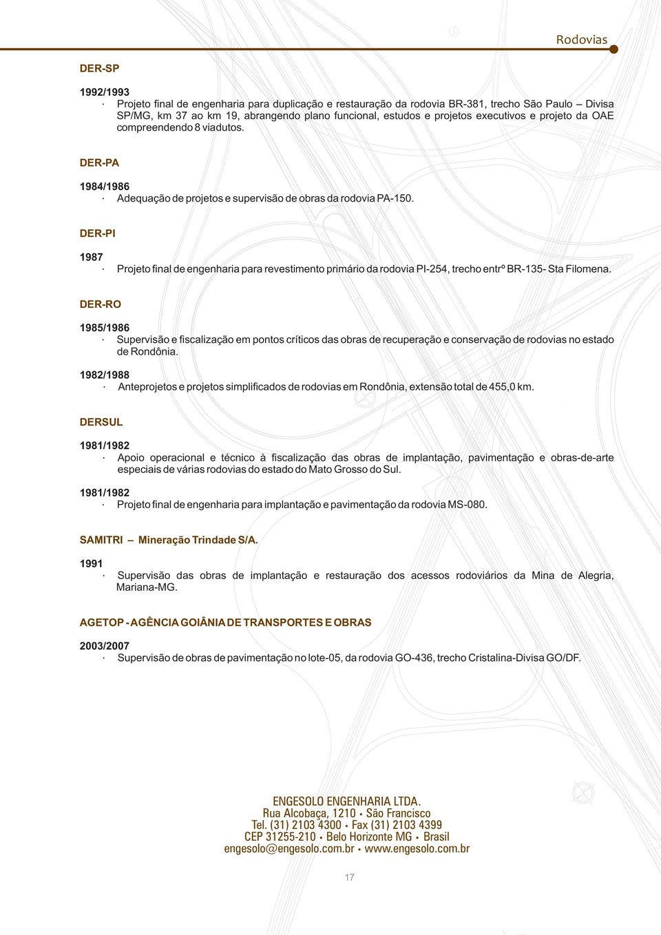 DER-PI 1987 Projeto final de engenharia para revestimento primário da rodovia PI-254, trecho entrº BR-135- Sta Filomena.