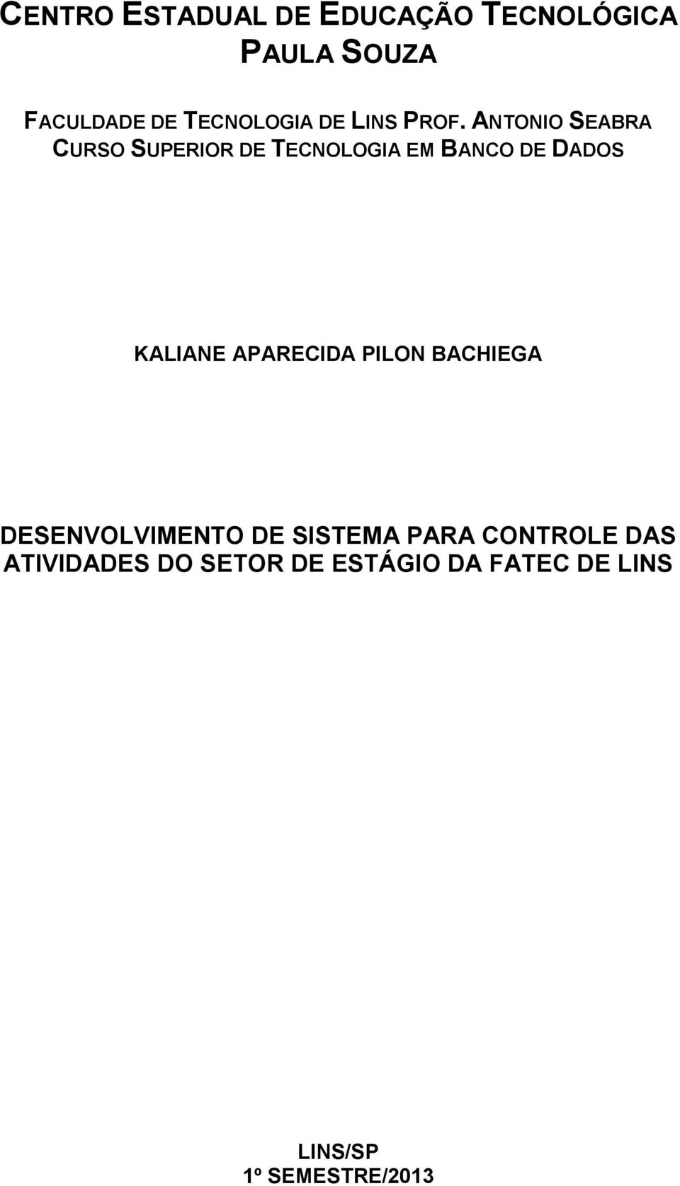 ANTONIO SEABRA CURSO SUPERIOR DE TECNOLOGIA EM BANCO DE DADOS KALIANE