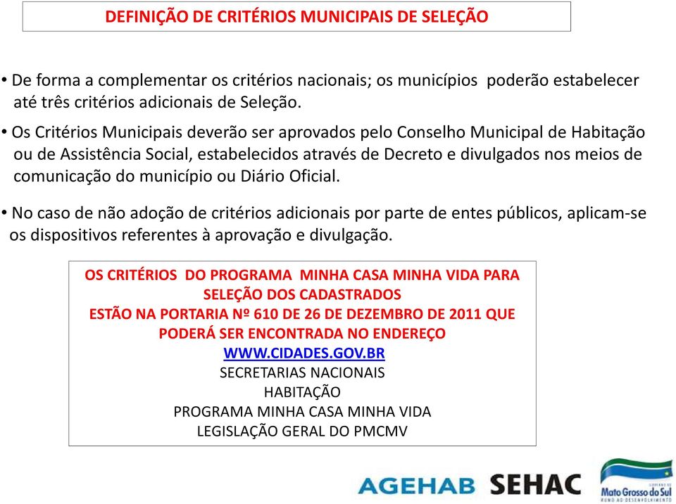 Diário Oficial. No caso de não adoção de critérios adicionais por parte de entes públicos, aplicam-se os dispositivos referentes à aprovação e divulgação.