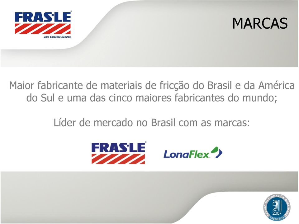 uma das cinco maiores fabricantes do