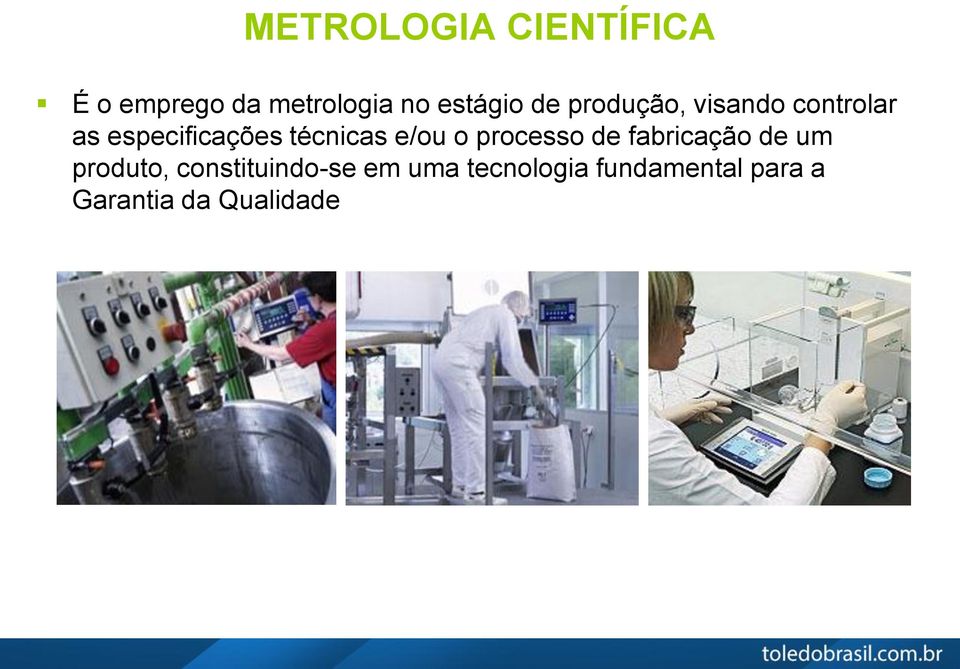 e/ou o processo de fabricação de um produto,