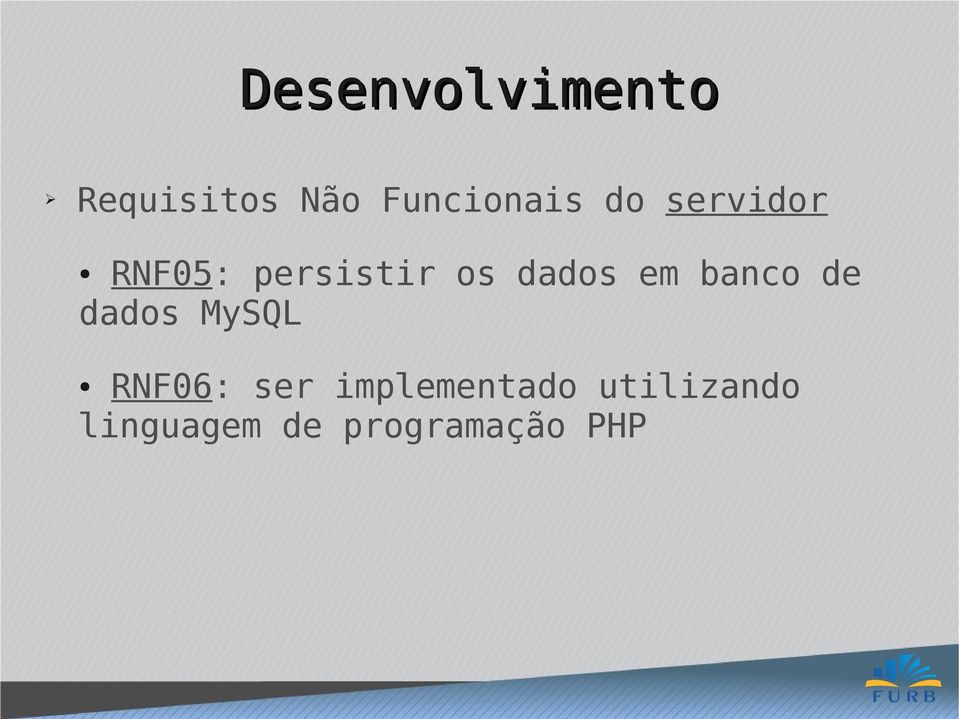 banco de dados MySQL RNF06: ser