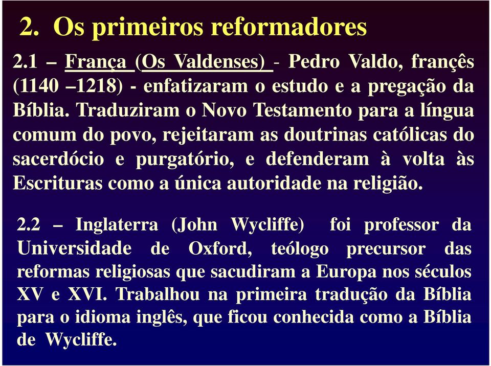 Escrituras como a única autoridade na religião. 2.