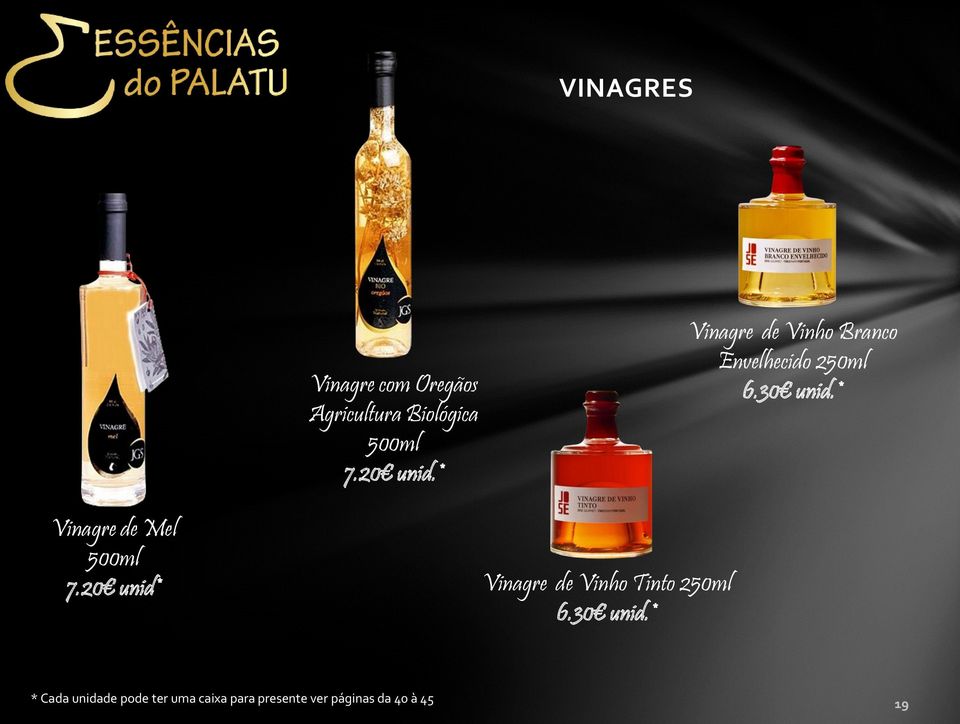 * Vinagre de Vinho Branco Envelhecido 250ml 6.