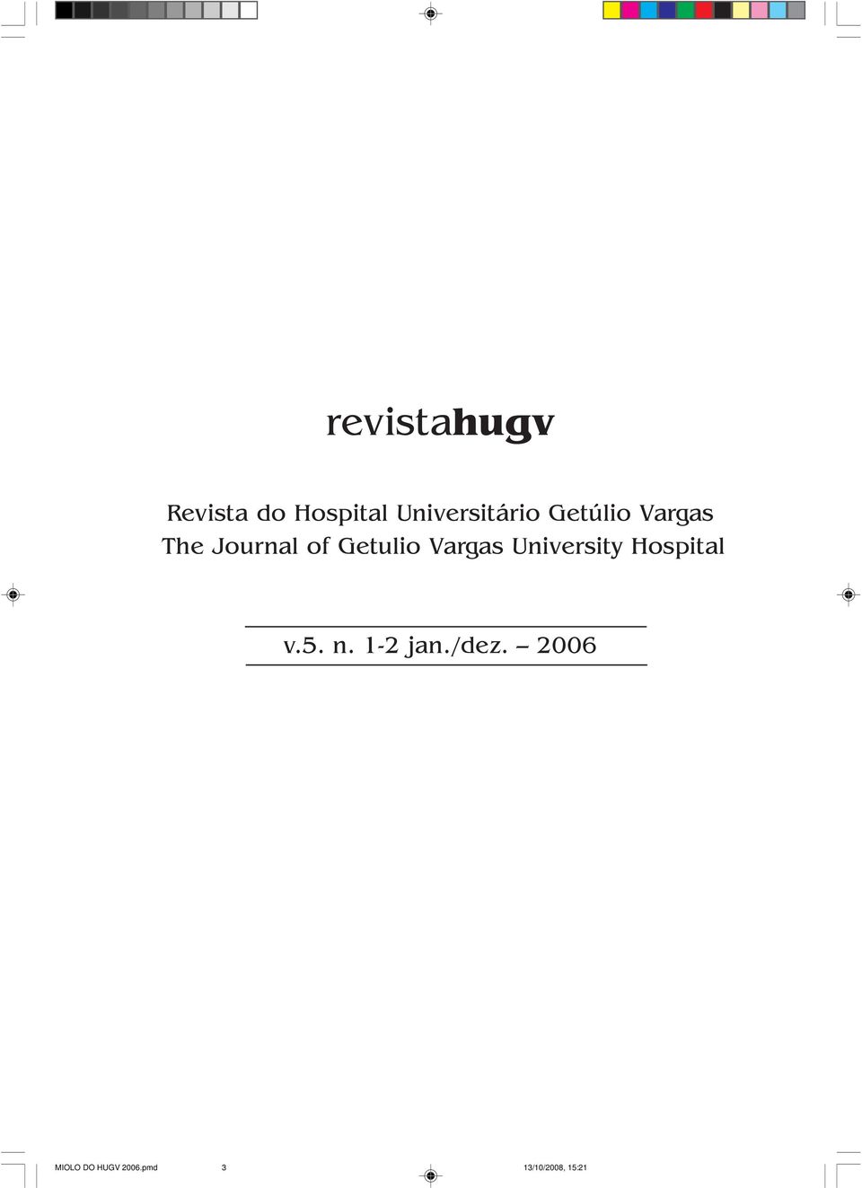 of Getulio Vargas University Hospital v.