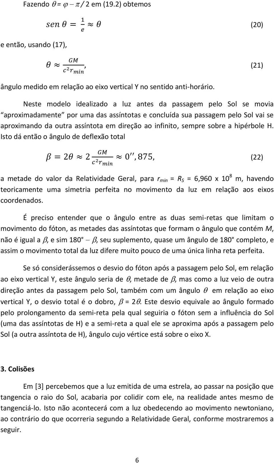 infinito, sempre sobre a hipérbole H.