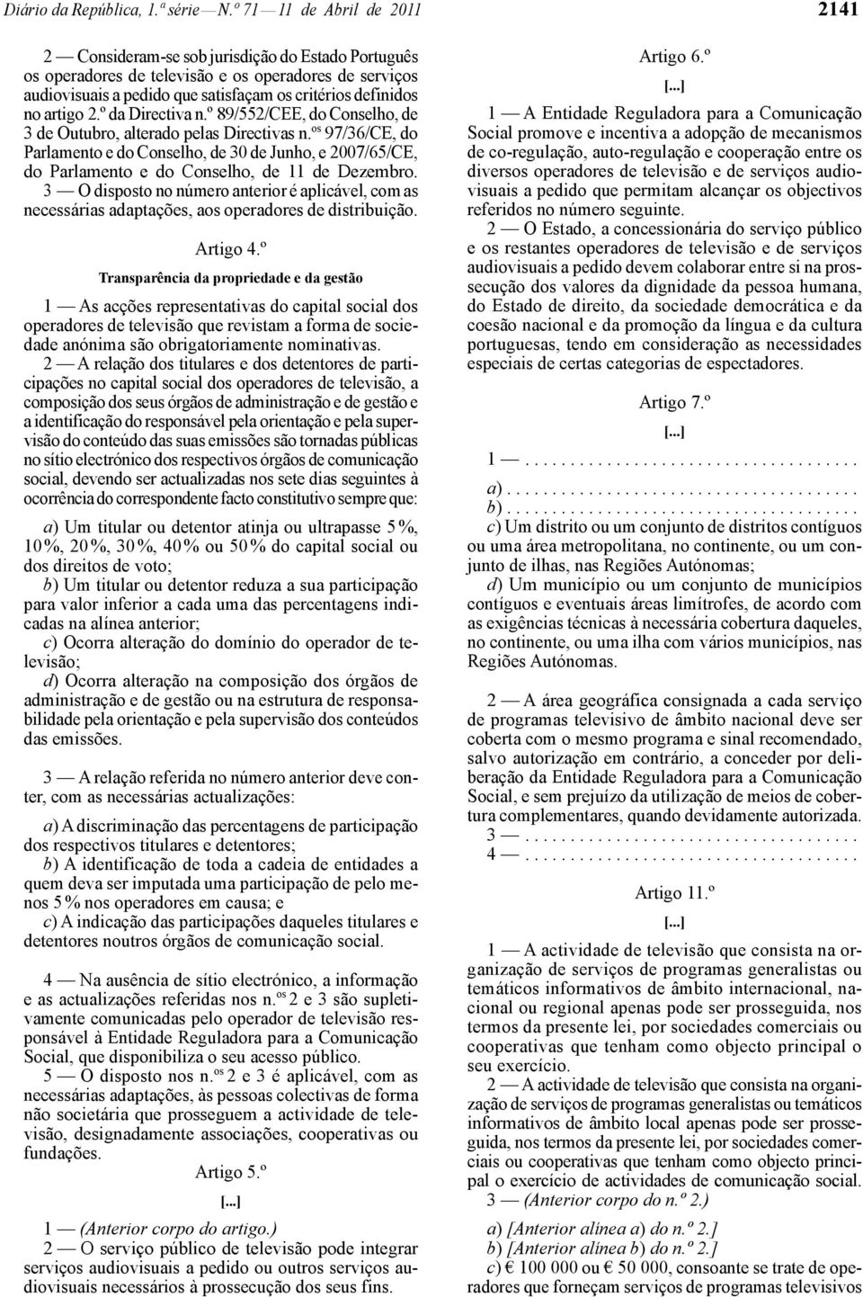 artigo 2.º da Directiva n.º 89/552/CEE, do Conselho, de 3 de Outubro, alterado pelas Directivas n.