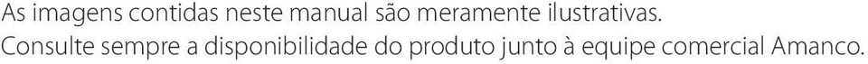 Consulte sempre a disponibilidade