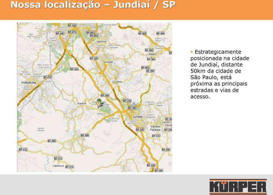 Jundiaí, distante 50km da cidade de São