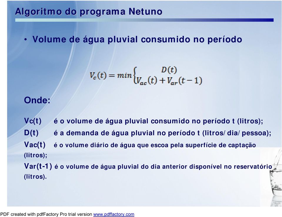 pluvial no período t (litros/dia/pessoa); éo volume diário de água que escoa pela superfície