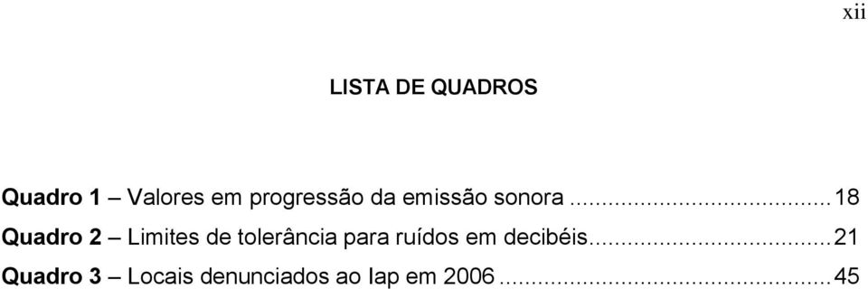 .. 18 Quadro 2 Limites de tolerância para