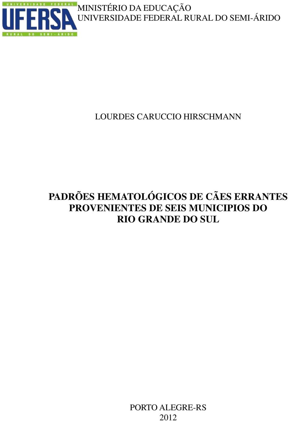 HEMATOLÓGICOS DE CÃES ERRANTES PROVENIENTES DE