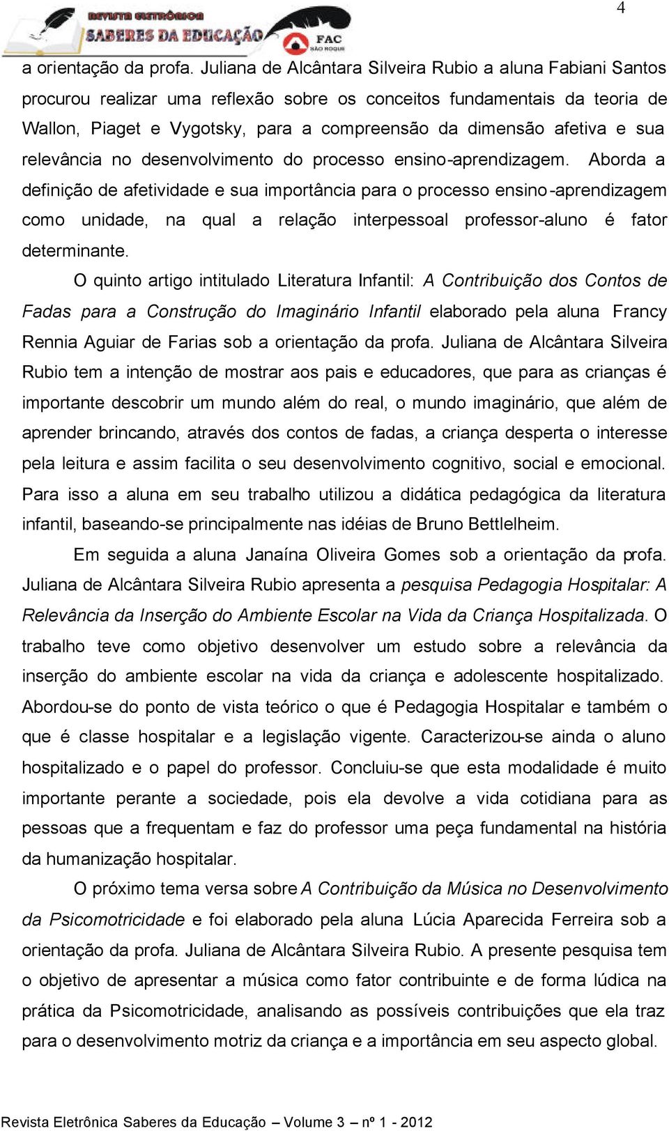 afetiva e sua relevância no desenvolvimento do processo ensino-aprendizagem.