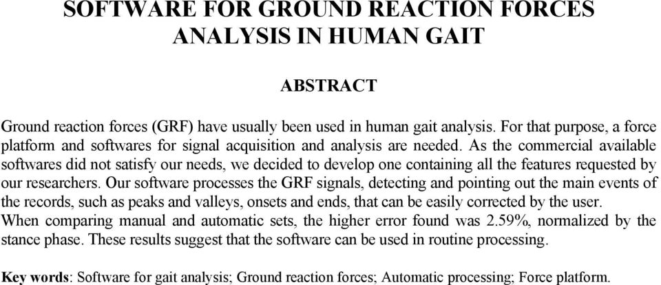 software processes the GRF signals, detecting and pointing out the main events of the records, such as peaks and valleys, onsets and ends, that can be easily corrected by the user When comparing