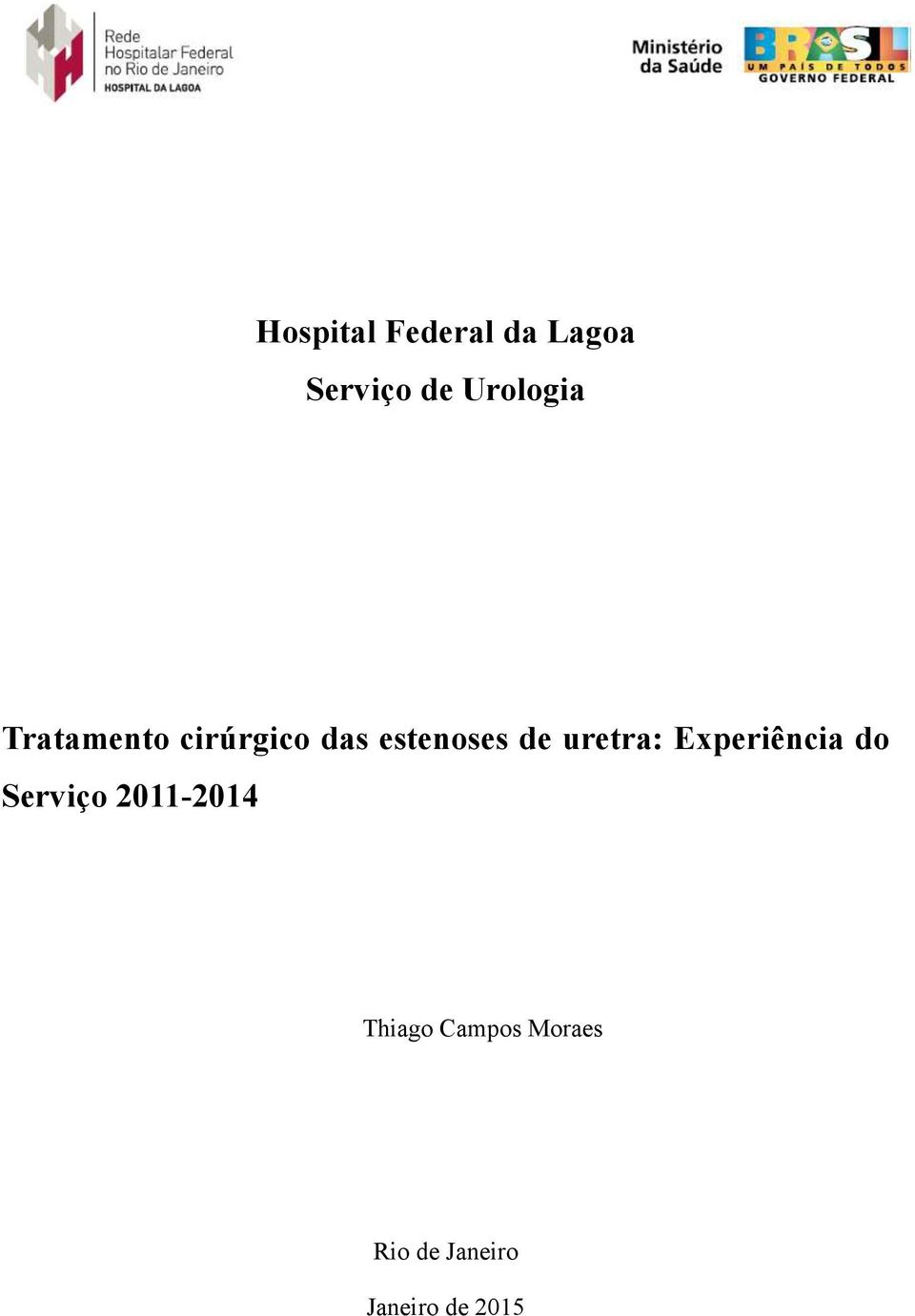 de uretra: Experiência do Serviço 2011-2014