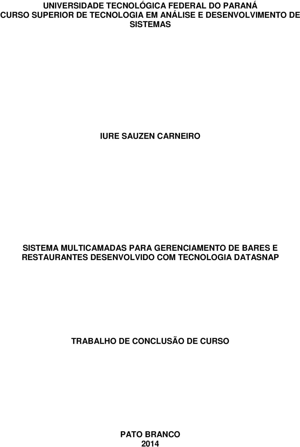 CARNEIRO SISTEMA MULTICAMADAS PARA GERENCIAMENTO DE BARES E