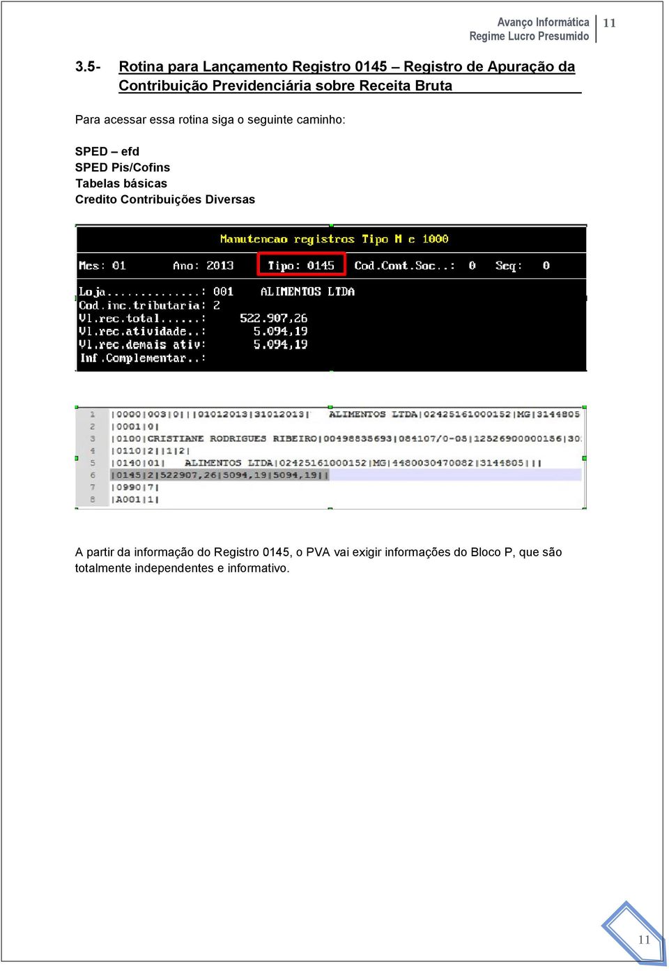 efd SPED Pis/Cofins Tabelas básicas Credito Contribuições Diversas A partir da informação do