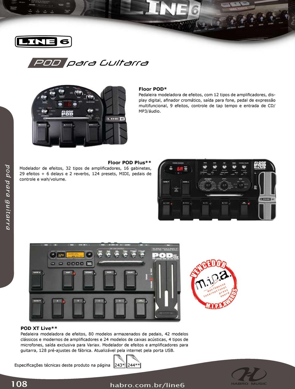 pod para guitarra Floor POD Plus** Modelador de efeitos, 32 tipos de amplificadores, 16 gabinetes, 29 efeitos + 6 delays e 2 reverbs, 124 presets, MIDI, pedais de controle e wah/volume.