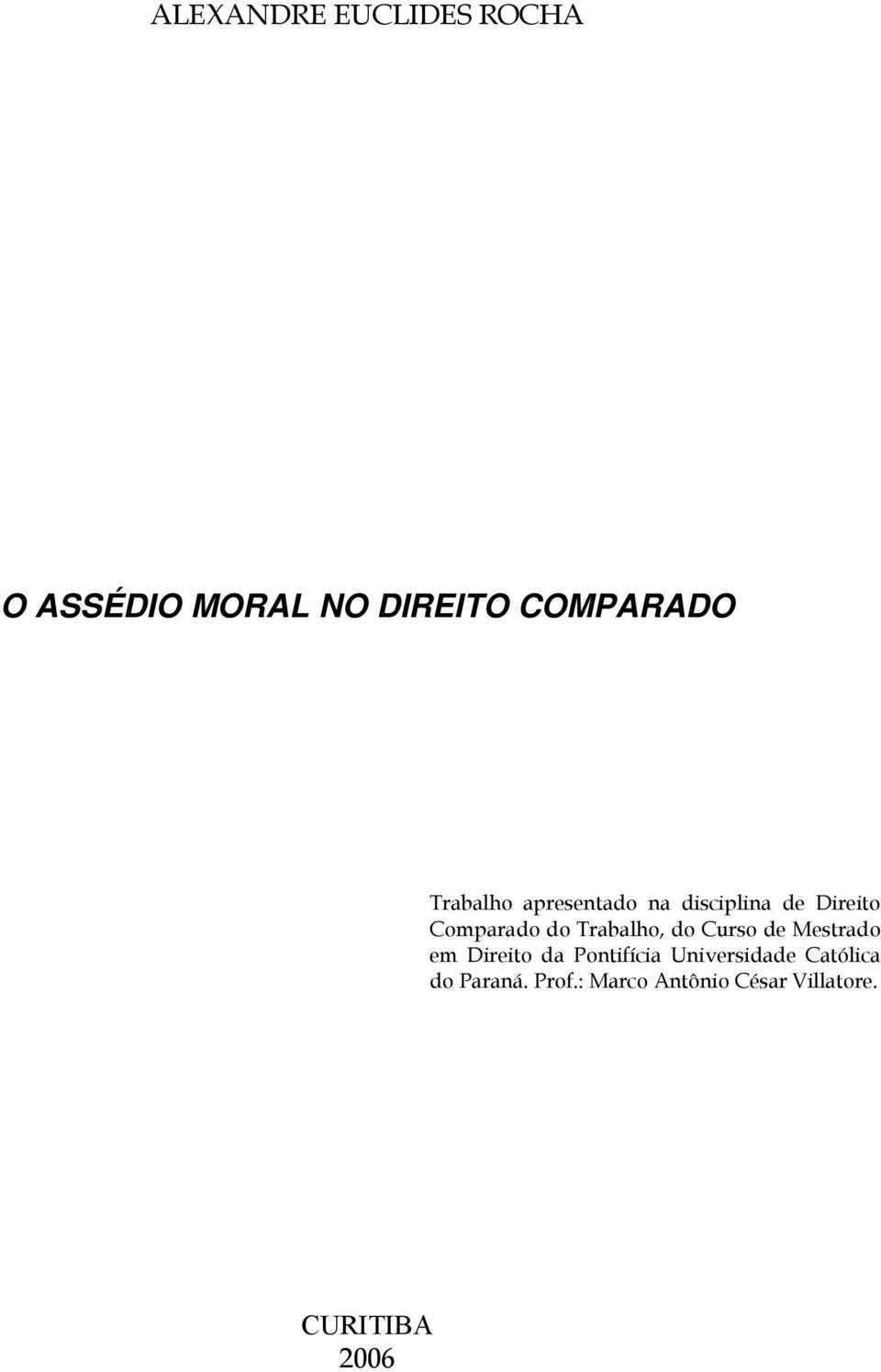 Trabalho, do Curso de Mestrado em Direito da Pontifícia