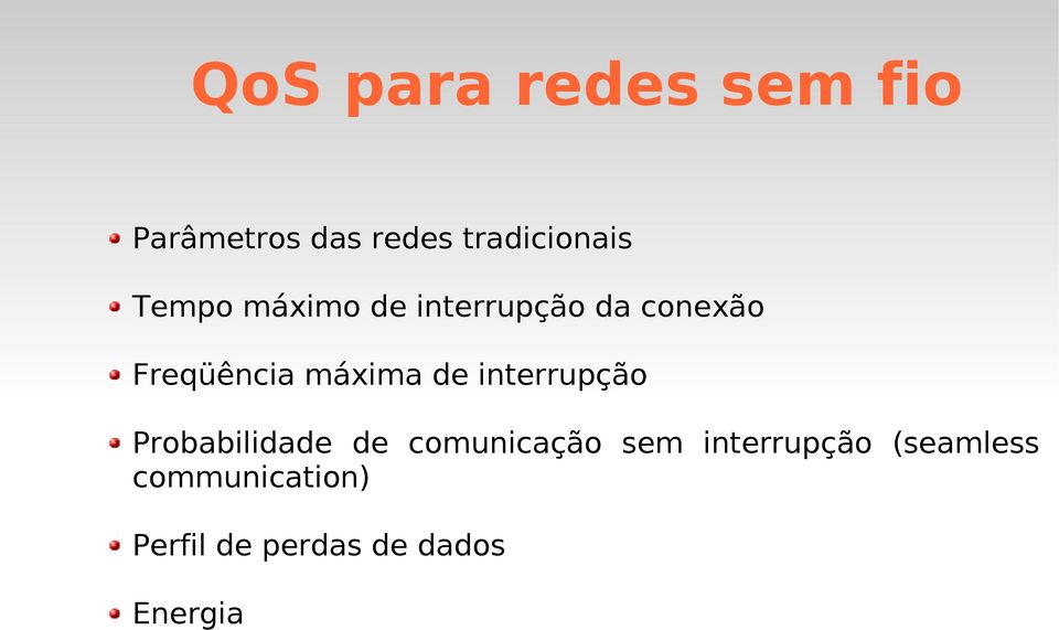 de interrupção Probabilidade de comunicação sem