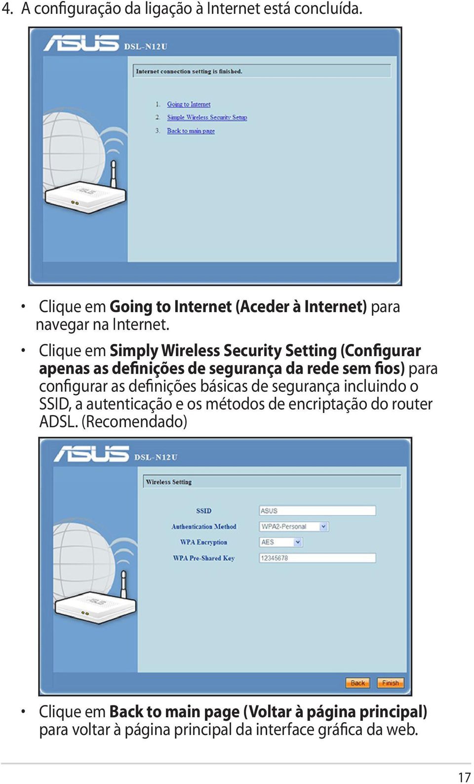 Clique em Simply Wireless Security Setting (Configurar apenas as definições de segurança da rede sem fios) para configurar