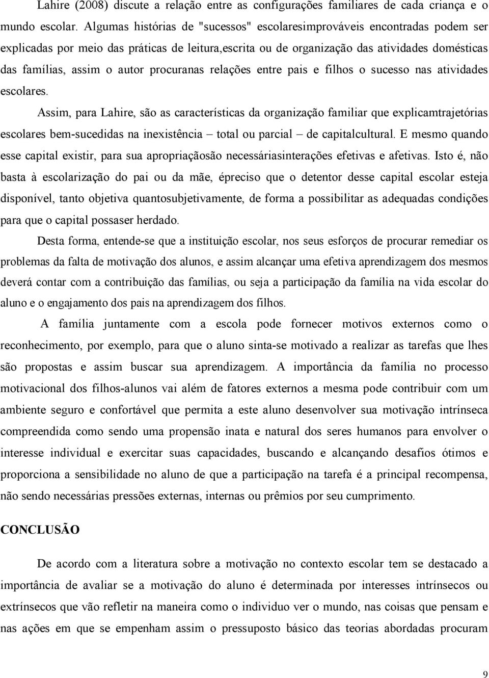 procuranas relações entre pais e filhos o sucesso nas atividades escolares.