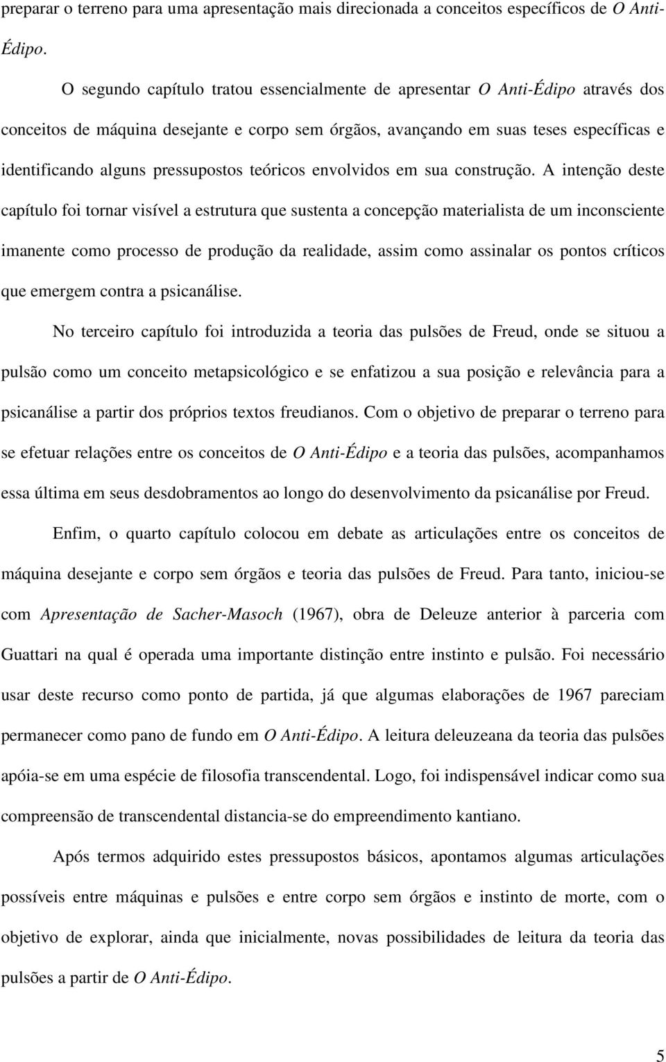 pressupostos teóricos envolvidos em sua construção.